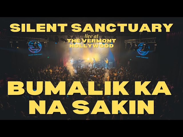 Bumalik Ka Na Sakin - Silent Sanctuary LIVE at The Vermont Hollywood