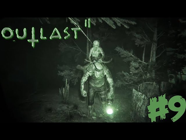 Lost In The Forest - Outlast II - Part 9