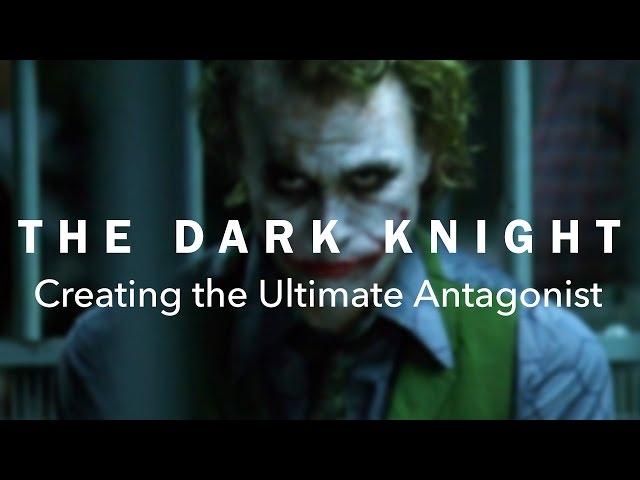The Dark Knight — Creating the Ultimate Antagonist