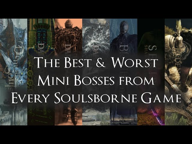 The Best & Worst Mini Bosses from Every Soulsborne Game