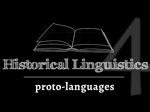 Intro to Historical Linguistics: Reconstruction of Lost Proto-Languages (lesson 4 of 4)