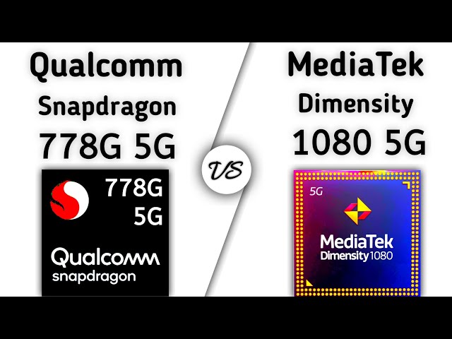 Snapdragon 778G vs Dimensity 1080 – what's better?