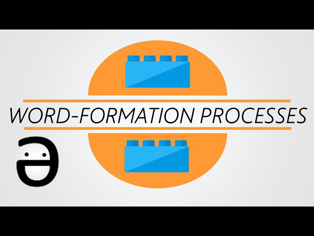 Morphology 101: Word-formation processes