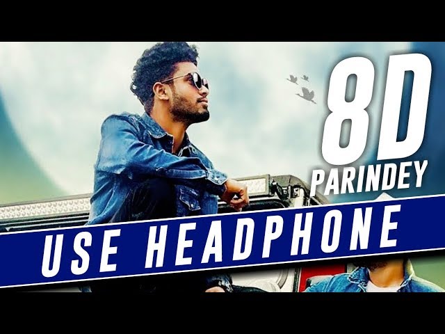 Parindey - Sumit Goswami  (8d Sound) - USE HEADPHONE - 8DSIC