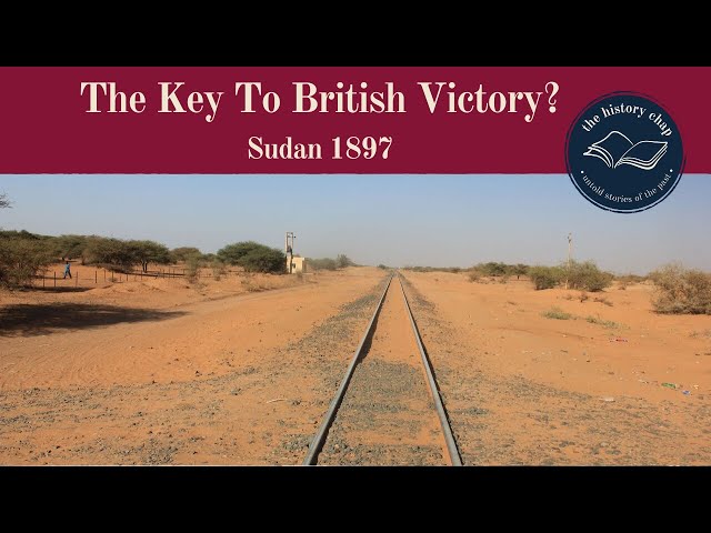 General Kitchener’s Desert Railway In Sudan