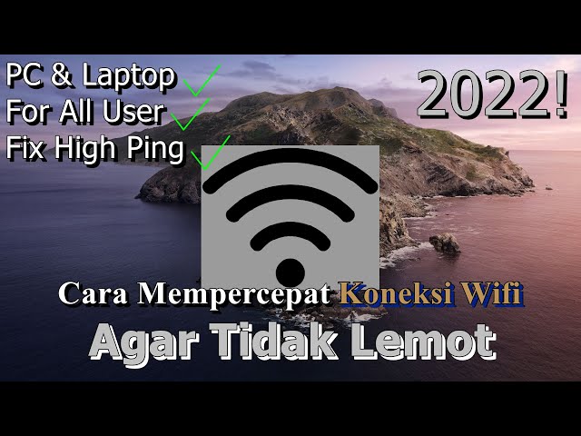 🔧Cara Mempercepat Koneksi Wifi Pada PC & Laptop ✅ Agar Tidak Lemot | 2022! (Updated)