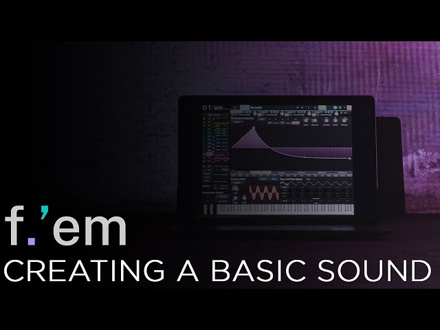 Tracktion F.'em Tutorial: Creating a basic sound