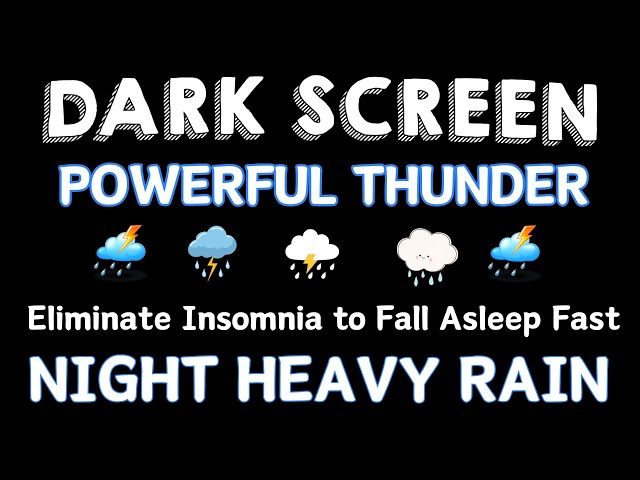 Eliminate Insomnia to Fall Asleep Fast with Heavy Rain & Intense Thunder Sounds | Black Screen