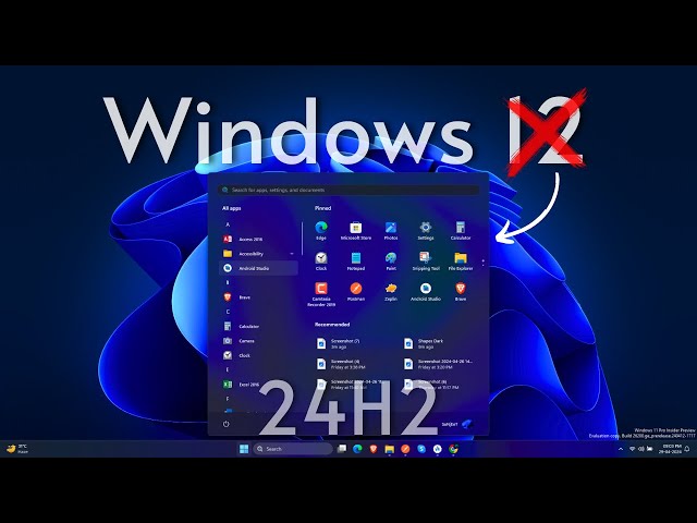 Windows 11 24H2 All New Features + No Windows 12?