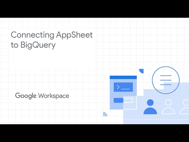 Connecting AppSheet to BigQuery