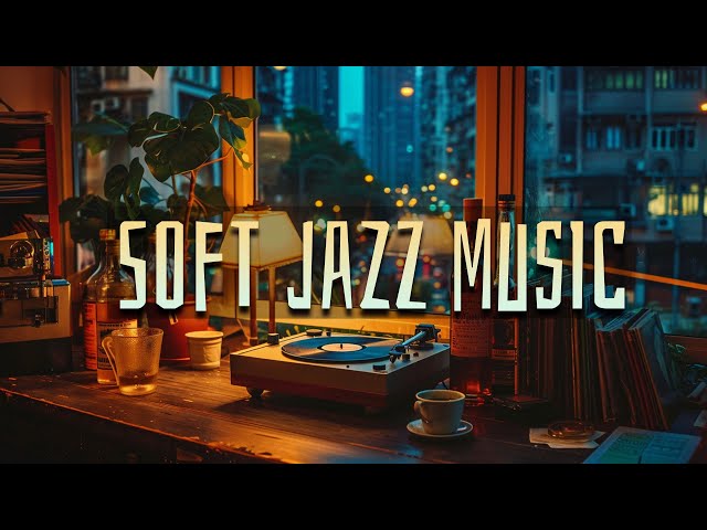 Soft Jazz Instrumental Music ☕Smooth Jazz Instrumental Music for Work, Study, Relax 🎶