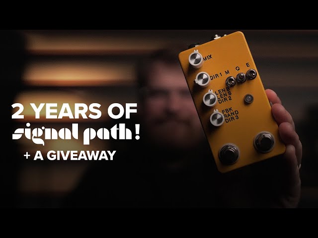 2 Years Of Signal Path! + Win a @LittleBoxEffects  Exclusive Count To Five