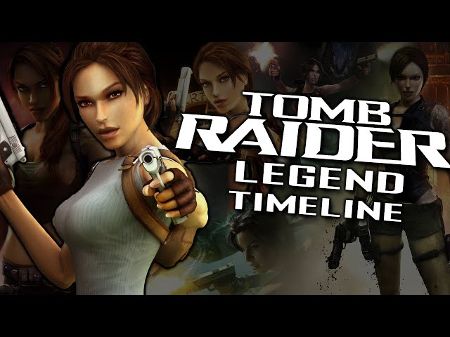 Tomb Raider Legend Timeline - The Complete Story - What You Need to Know! ft. Steve of Warr!