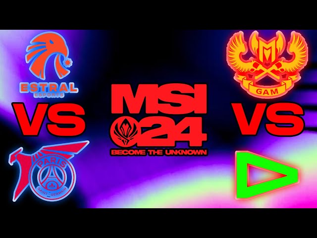 MSI DEN 4 | EST VS PSG | LLL VS GAM | #MSI2024