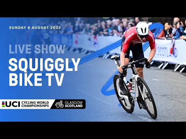 LIVE - Day Four Squiggly Bike Show | 2023 UCI Cycling World Championships