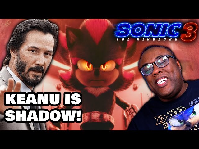 KEANU IS SHADOW IN SONIC 3 MOVIE! Keanu Reeves Officially Shadow in Sonic the Hedgehog 3