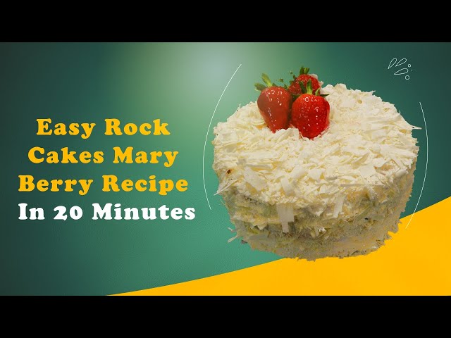 Easy Rock Cakes Mary Berry Recipe In 20 Mins