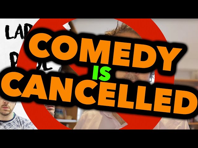 Comedy is CANCELLED - Larry and Paul