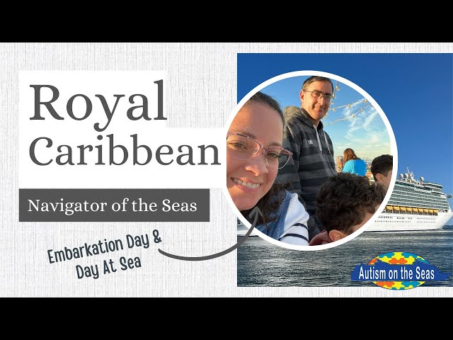 Royal Caribbean Navigator of the Seas- Autism on the Seas