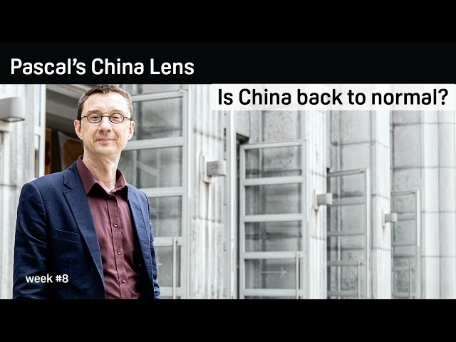 Is China back to normal? -Pascal's China Lens week 8