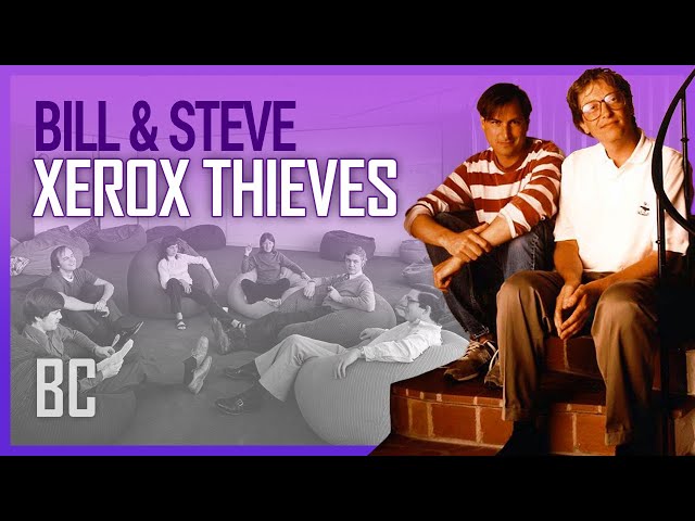 The Xerox Thieves: Steve Jobs & Bill Gates