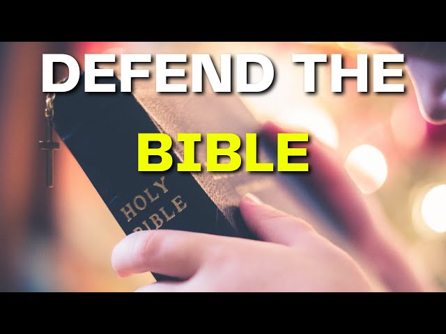 How to Defend the Bible