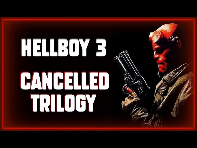 HELLBOY 3 - An Unfinished Trilogy