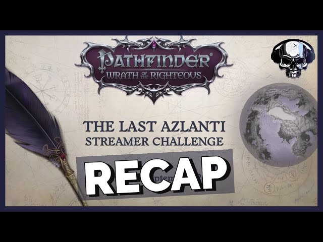 Pathfinder: WotR - Last Azlanti Competition Recap - Thoughts/Builds/Opinions
