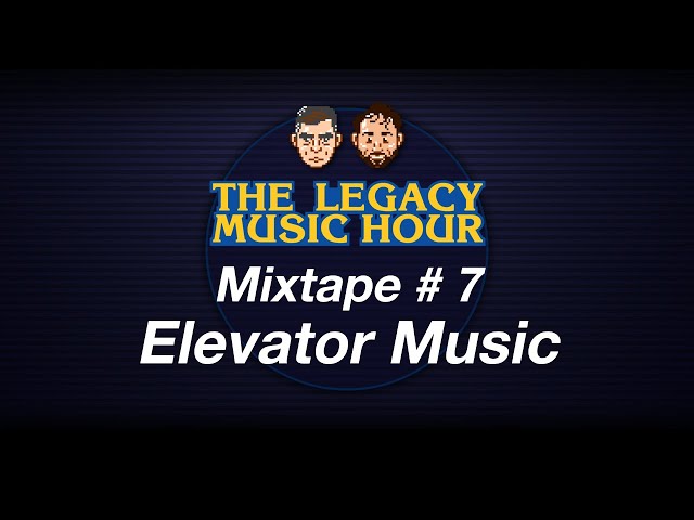 VGM Mixtape 7 - Elevator Music