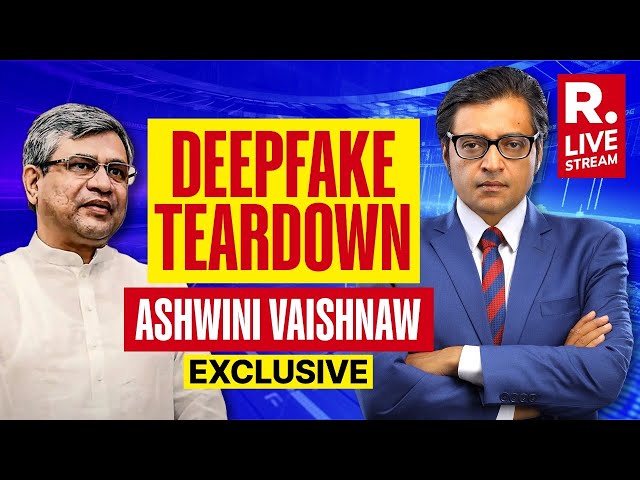 Ashwini Vaishnaw Speaks To Arnab Goswami LIVE | Deepfake Menace | Exclusive