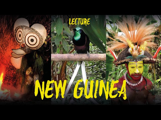 Amazing Tribes of New Guinea (lecture by Stewart McPherson)