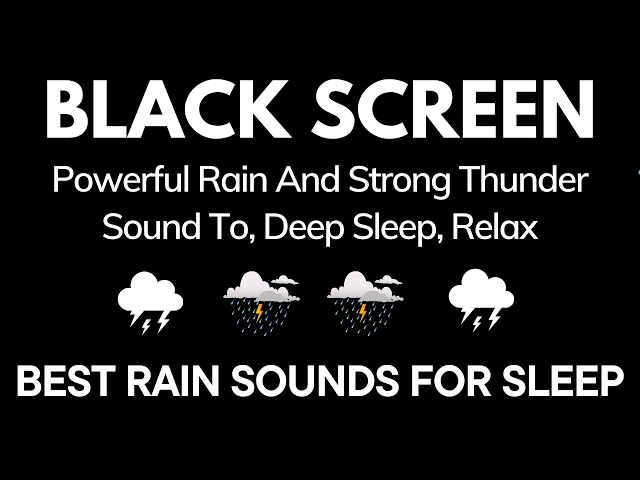 Fall Easily into DEEP SLEEP with Strong Rain, Massive Thunder | BLACK SCREEN beat insomnia, relax
