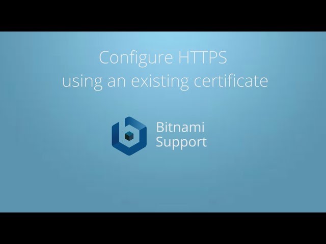 Configure HTTPS using an existing certificate