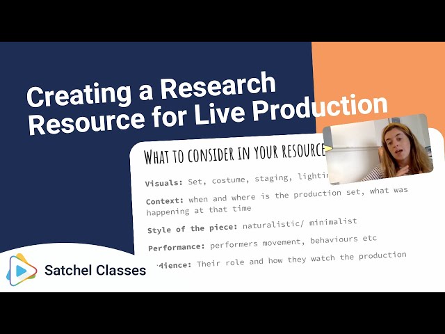 Creating a Research Resource for Live Production | English | Satchel Classes