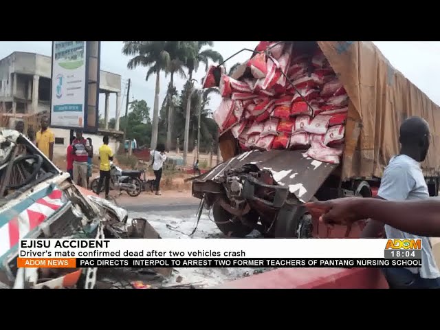 Ejisu Accident: Driver’s mate confirmed dead after two vehicles crashed – Adom TV News (8-2-22)