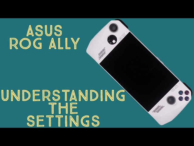 Asus ROG Ally: Understanding the Settings