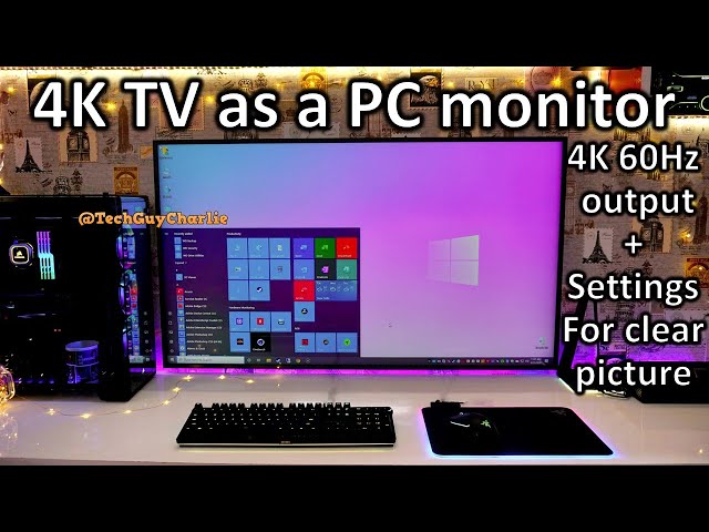 4K TV as a PC monitor how to get the best picture quality (Settings you should tweak)