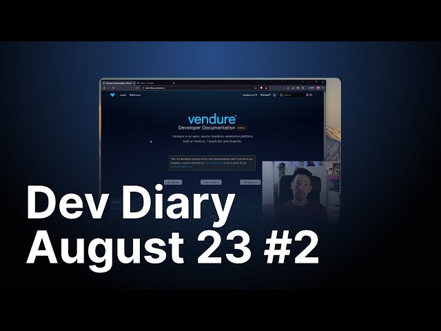 Vendure Dev Diary: Aug 23 #2 - New docs go beta, UI data table presets