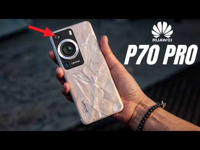 Huawei P70 Pro - First Look is Here!! | Huawei P70 Series Leaks and Rumors Unveiled!