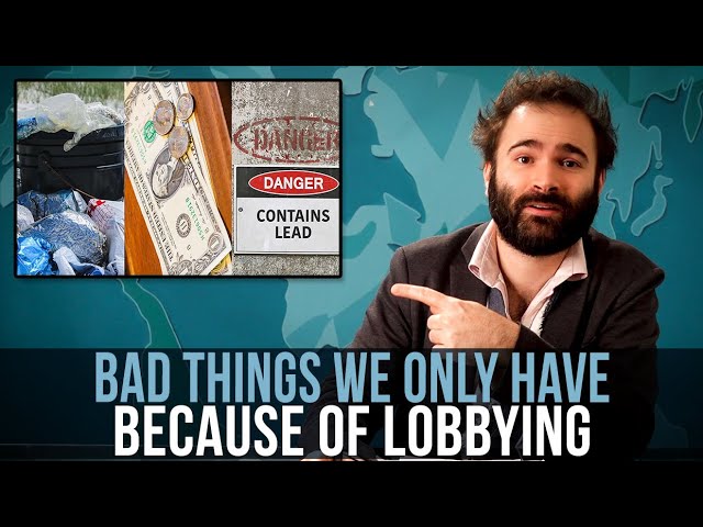 Bad Things We Only Have Because Of Lobbying – SOME MORE NEWS