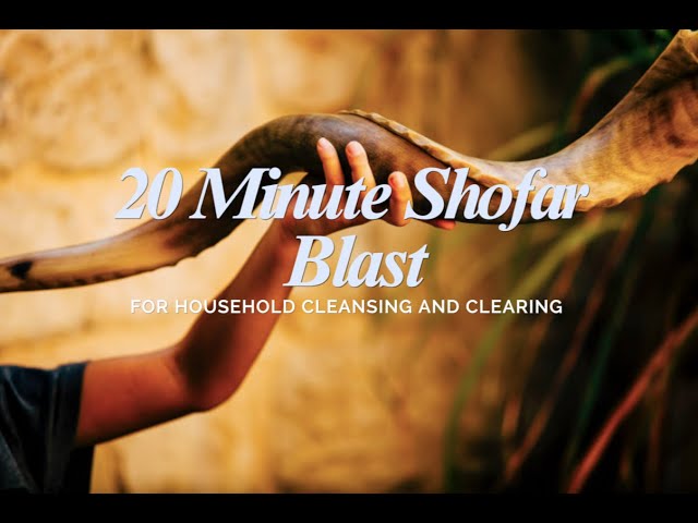 20 Minute Shofar Blowing | Daily Cleansing and Clearing