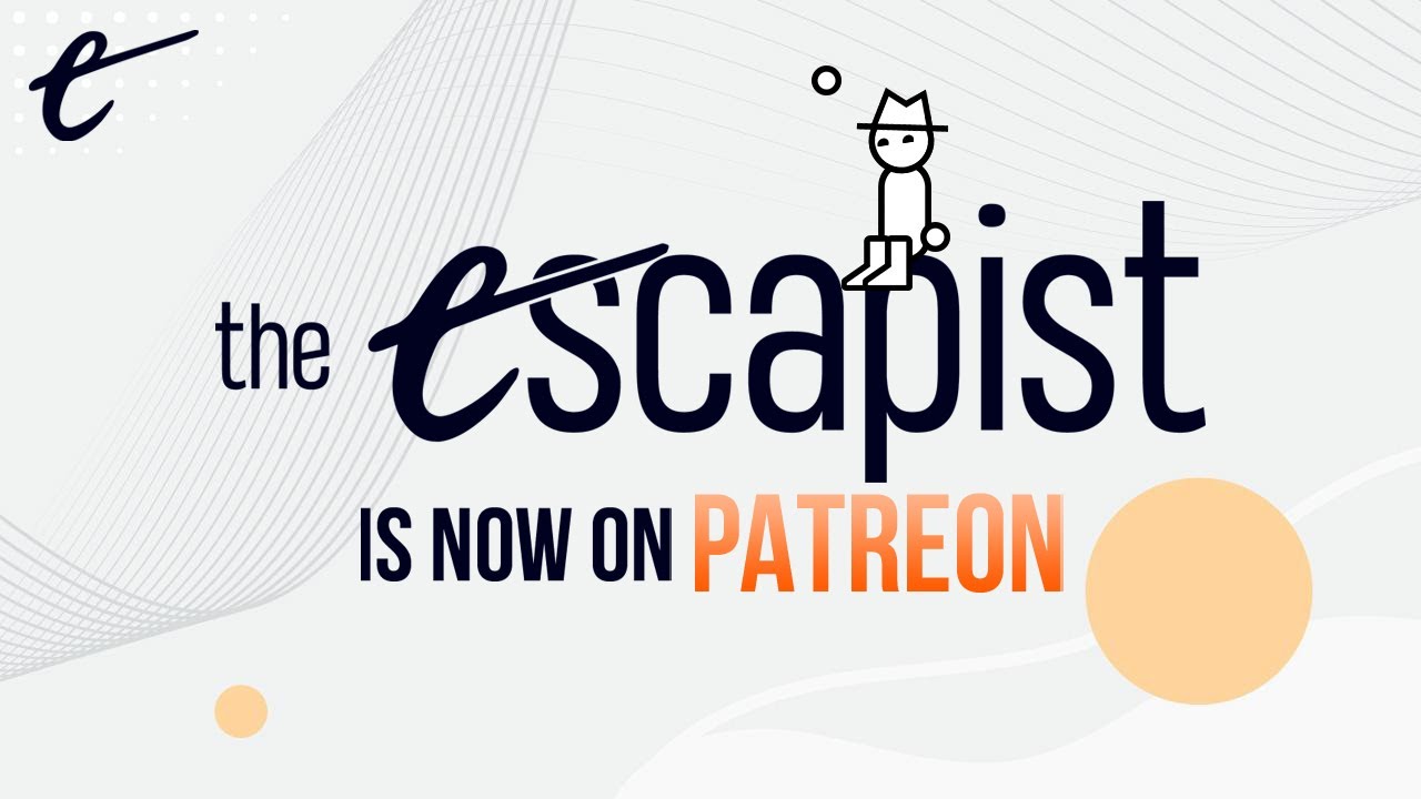The Escapist is Now On Patreon + New Content Announcements!