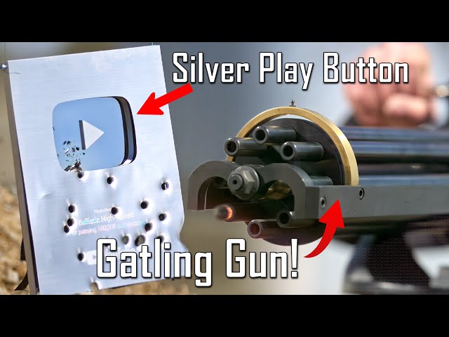 We Shot Our Silver Play Button with a GATLING GUN! - Ballistic High-Speed