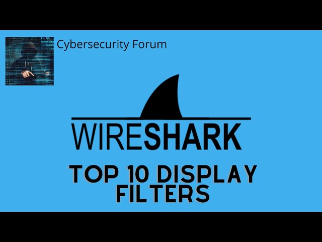 Wireshark - 10 important Display Filters