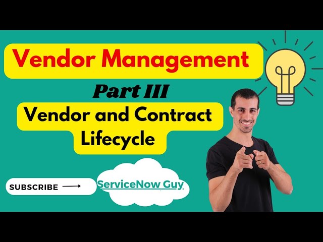 Vendor and Contract Lifecycle | Vendor Management Part 3