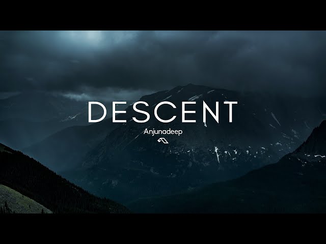 Descent - Anjunadeep Mix (Pt.2)