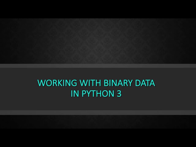 My first Udemy course: Working with Binary Data in Python 3