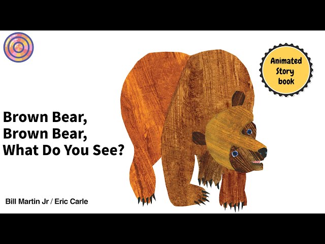 Brown Bear, Brown Bear, What Do You See? | Fan's Animated Book |