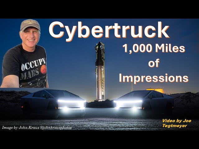 Cybertruck at 1,000 miles! Observations, Experiences & Areas for Improvement
