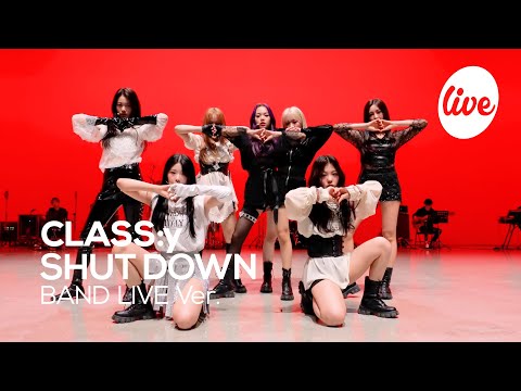 [4K] CLASS:y - “SHUT DOWN” Band LIVE Concert [it's Live] K-POP live music show